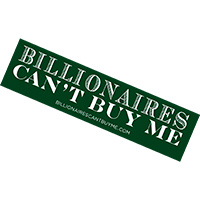 Request Your Free Free Billionaires Can't Buy Me Sticker